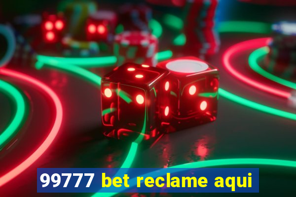 99777 bet reclame aqui